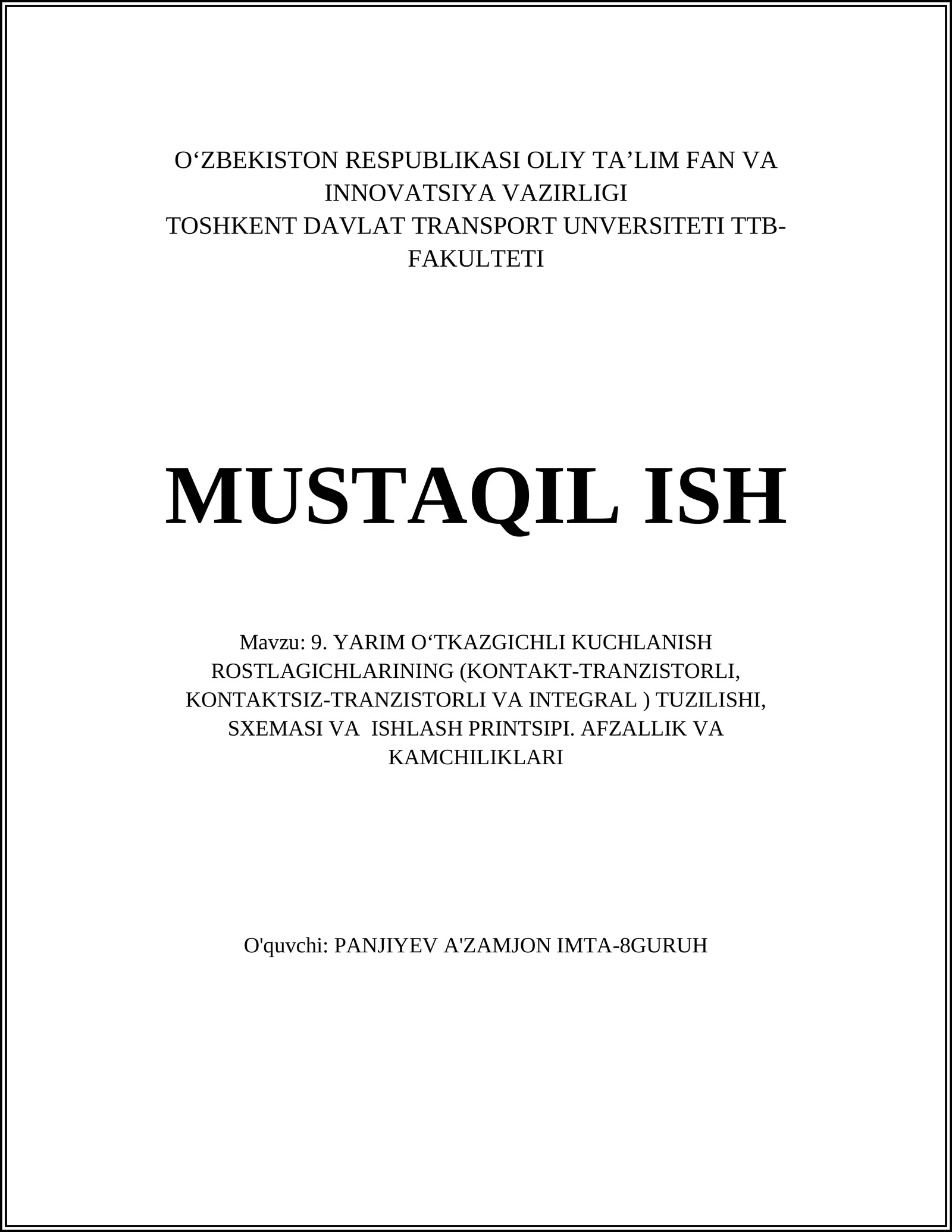 YARIM O‘TKAZGICHLI KUCHLANISH ROSTLAGICHLARINING (KONTAKT-TRANZISTORLI, KONTAKTSIZ-TRANZISTORLI VA INTEGRAL ) TUZILISHI, SXEMASI VA ISHLASH PRINTSIPI. AFZALLIK VA KAMCHILIKLARI