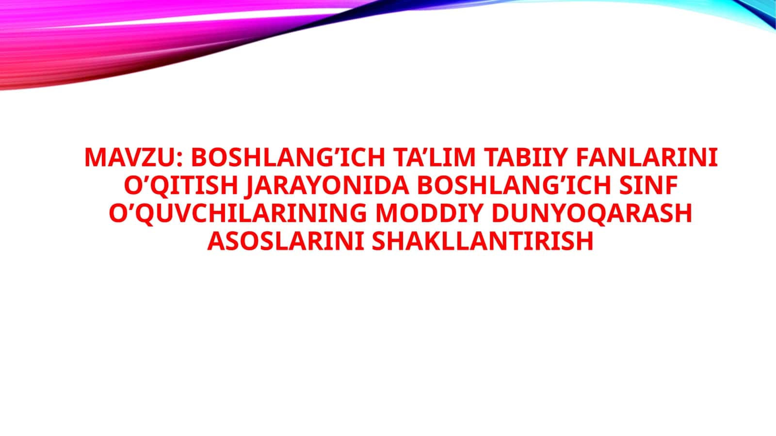 Boshlang’ich ta’lim tabiiy fanlarini o’qitish jarayonida