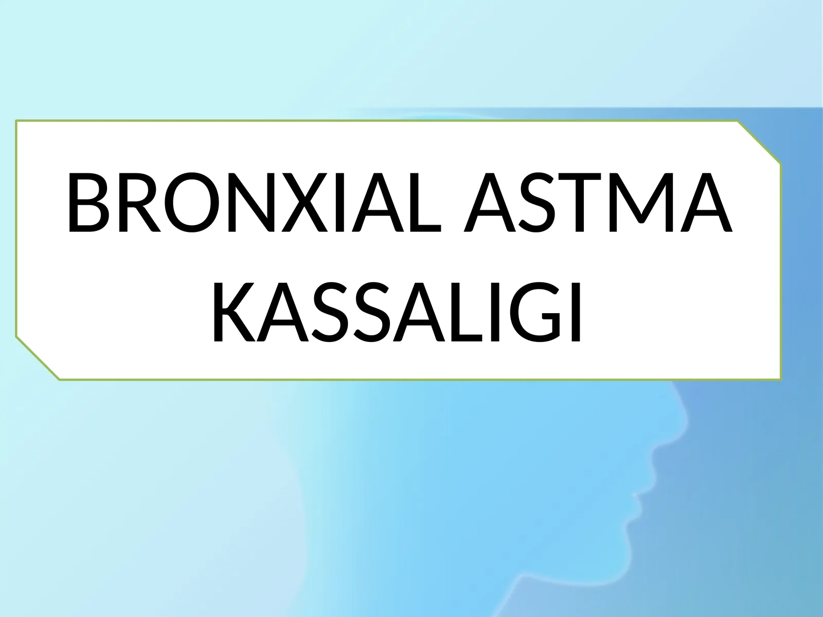 BRONXİALASTMA KASSALIGI