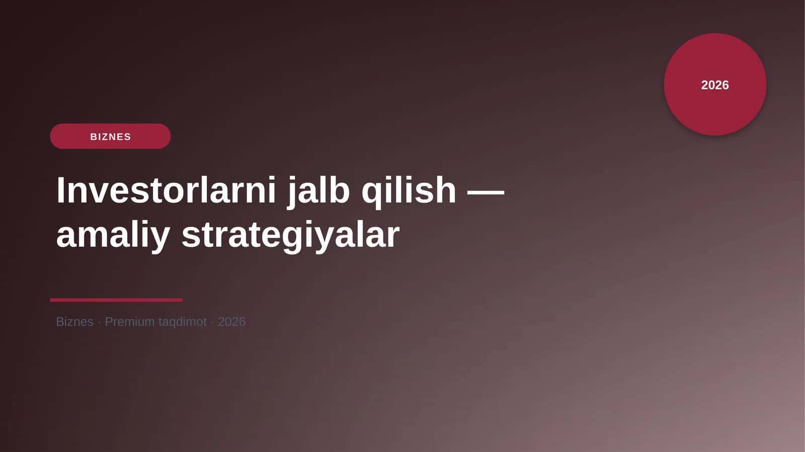 Investorlarni jalb qilish — amaliy strategiyalar