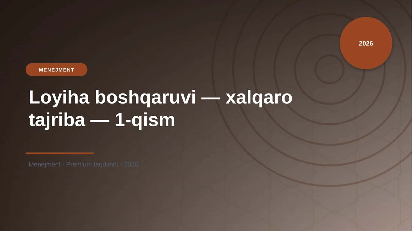 Loyiha boshqaruvi - xalqaro tajriba - 1-qism