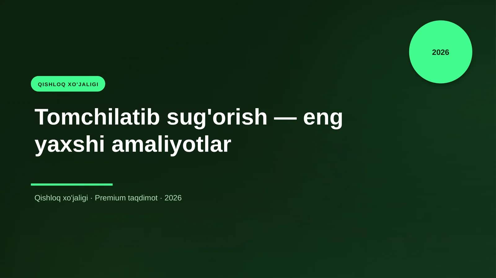 Tomchilatib sug'orish — eng yaxshi amaliyotlar