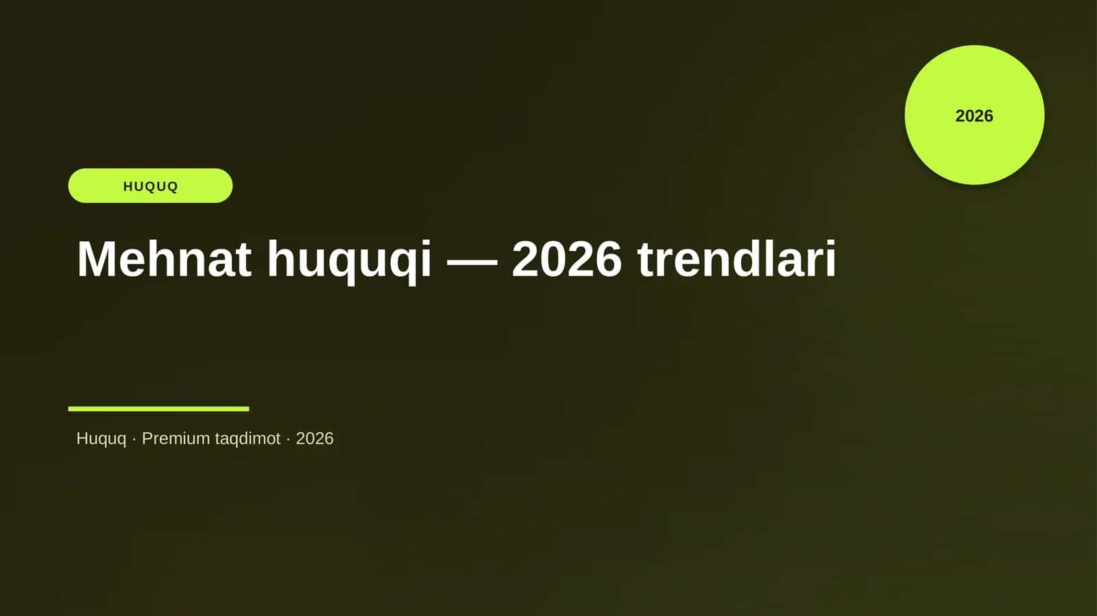 Mehnat huquqi — 2026 trendlari