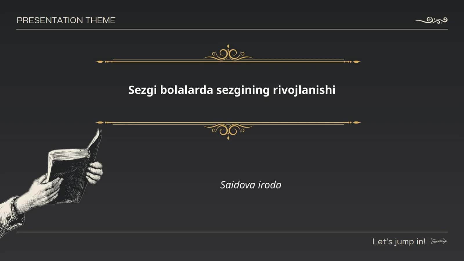 Sezgi bolalarda sezgining rivojlanishi