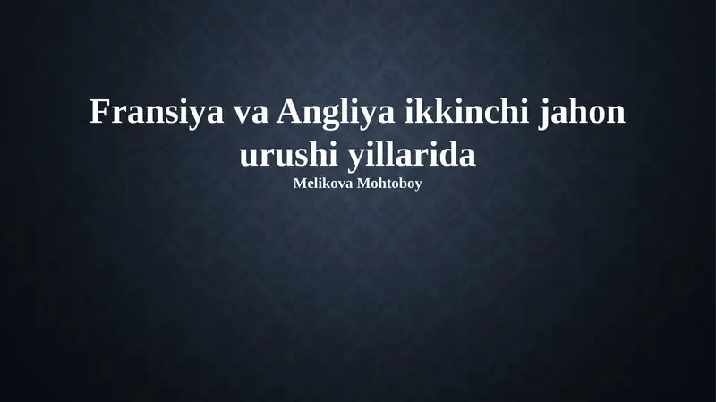 Fransiya va Angliya ikkinchi jahon urushi yillarida