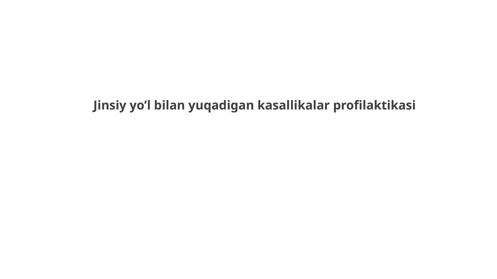 Jinsiy yo’l bilan yuqadigan kasallikalar profilaktikasi