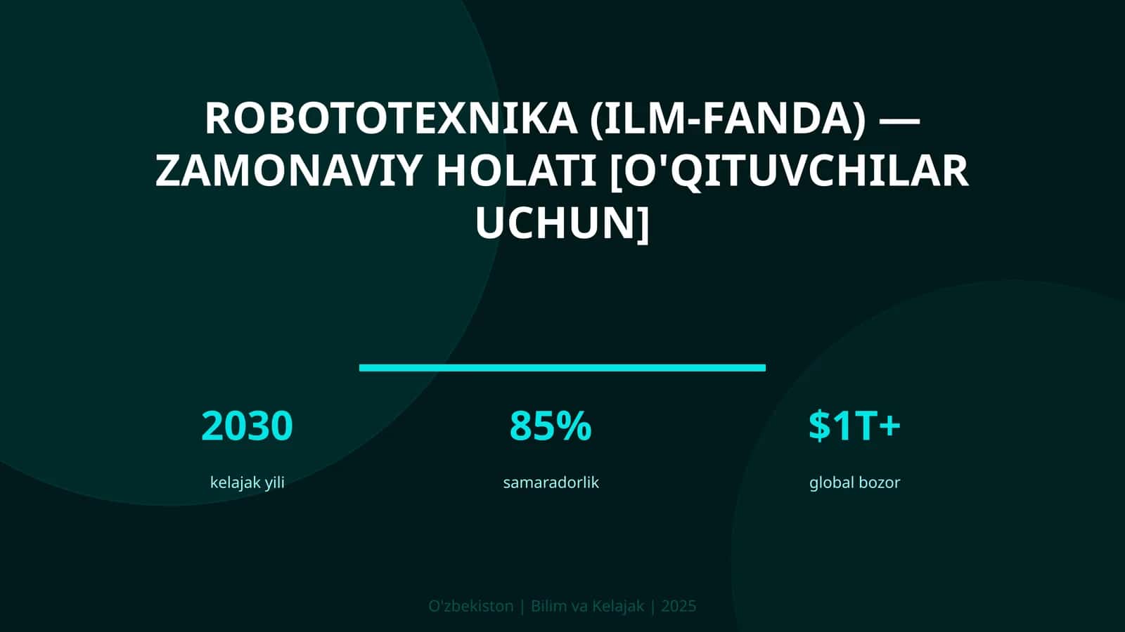 Robototexnika (ilm-fanda) — zamonaviy holati [o'qituvchilar uchun]