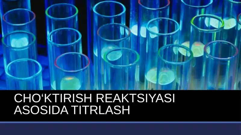 CHO‘KTIRISH REAKTSIYASI ASOSIDA TITRLASH