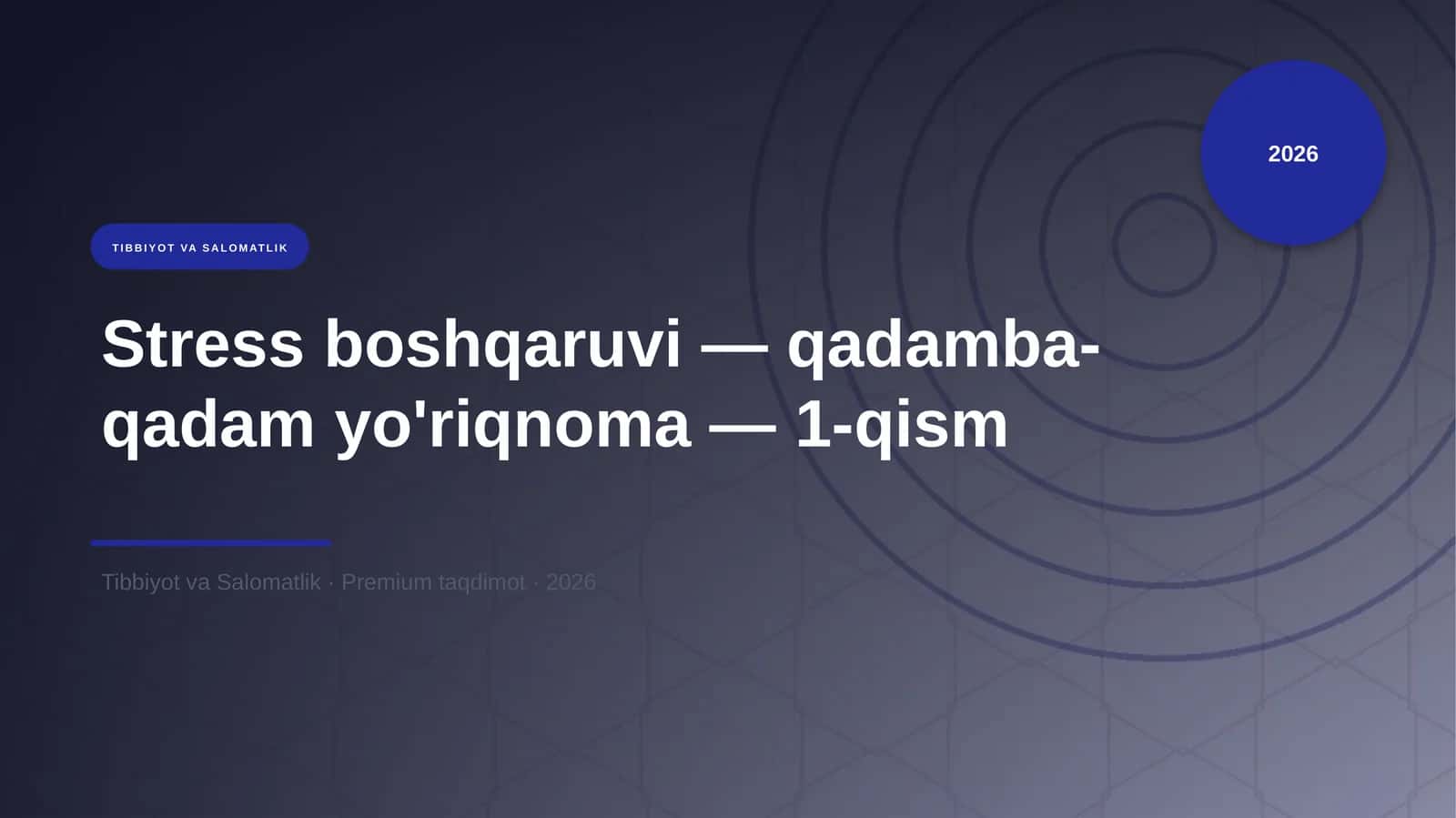 Stress boshqaruvi — qadamba-qadam yo'riqnoma — 1-qism