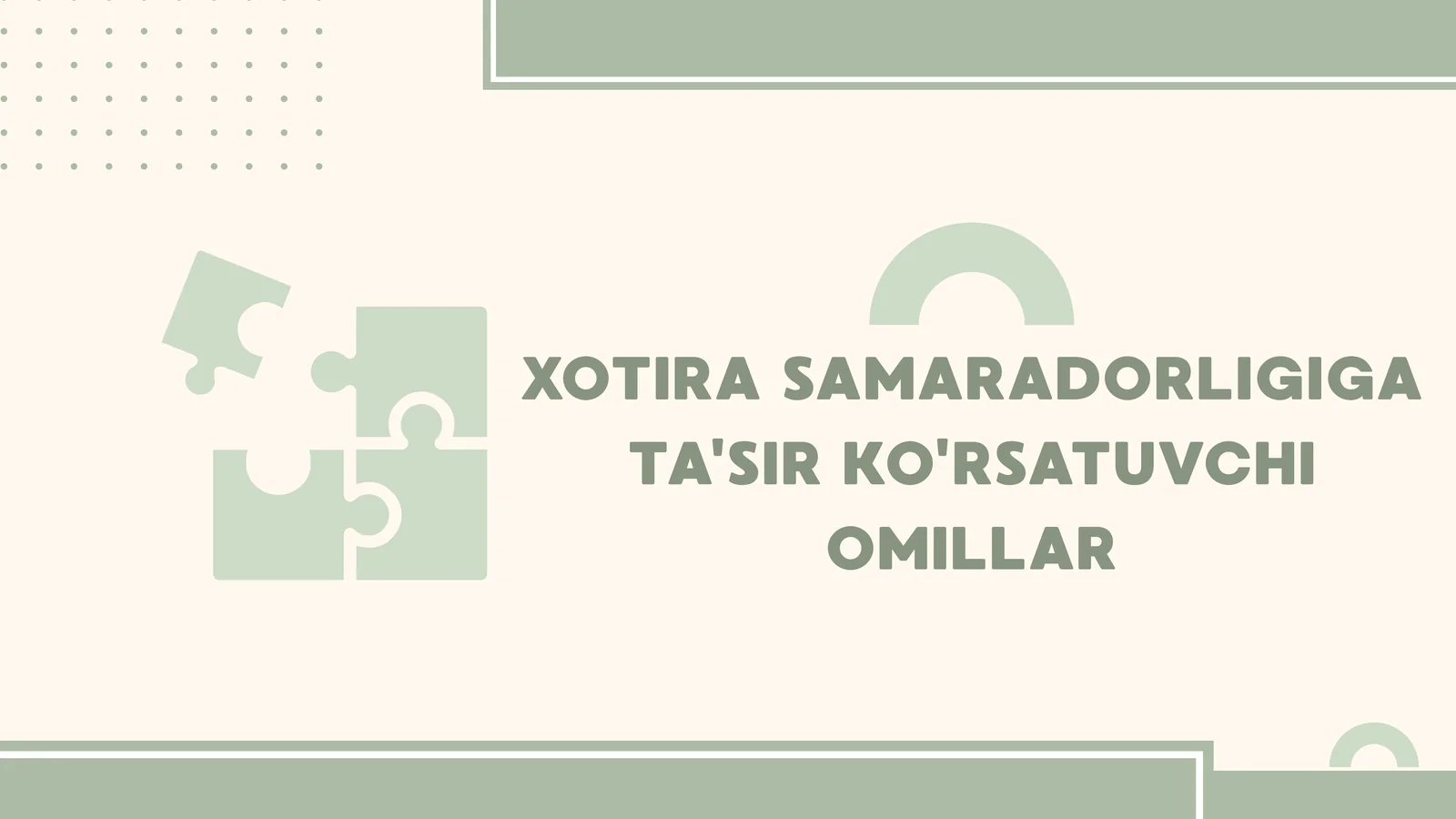 XOTIRA SAMARADORLIGIGA TA'SIR KO'RSATUVCHI OMILLAR