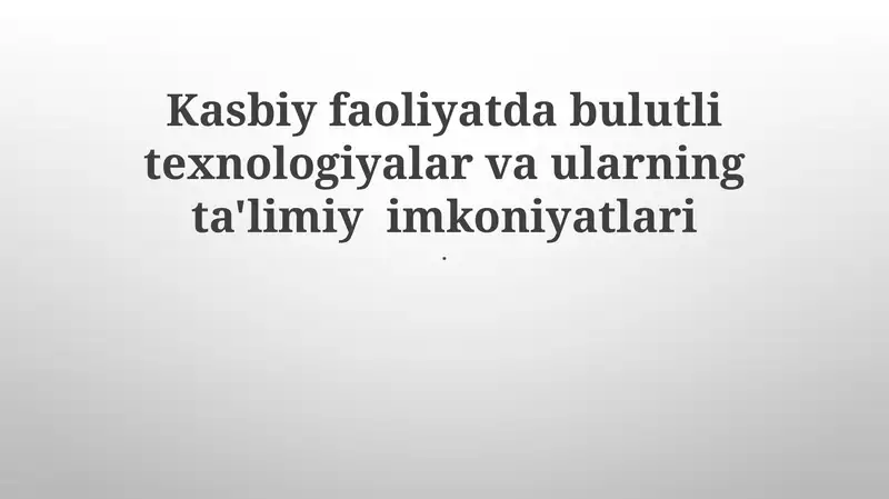 Bulut Texnologiyalari Asoslari va Ta'lim Ahamiyati