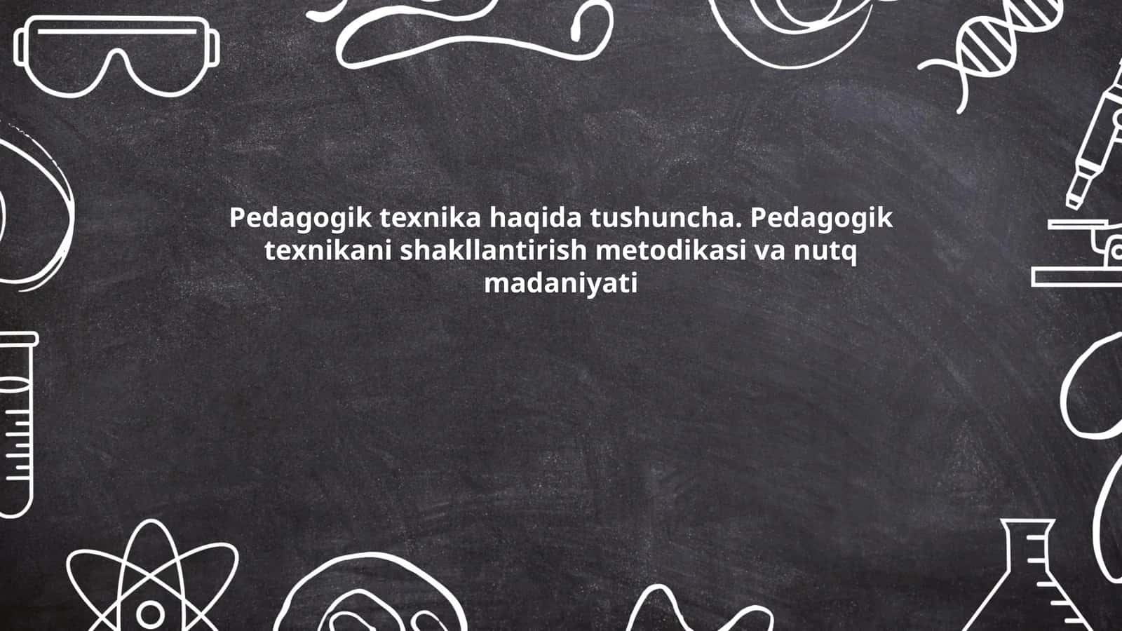 Pedagogik texnika haqida tushuncha