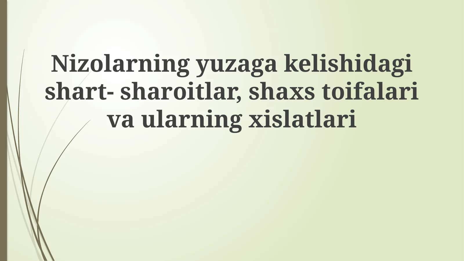 Nizolarning yuzaga kelishidagi shart-sharoitlar, shaxs toifalar va ularning xislatlari