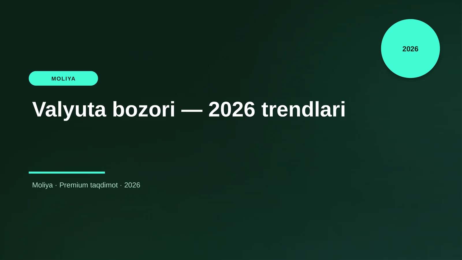 Valyuta bozori — 2026 trendlari