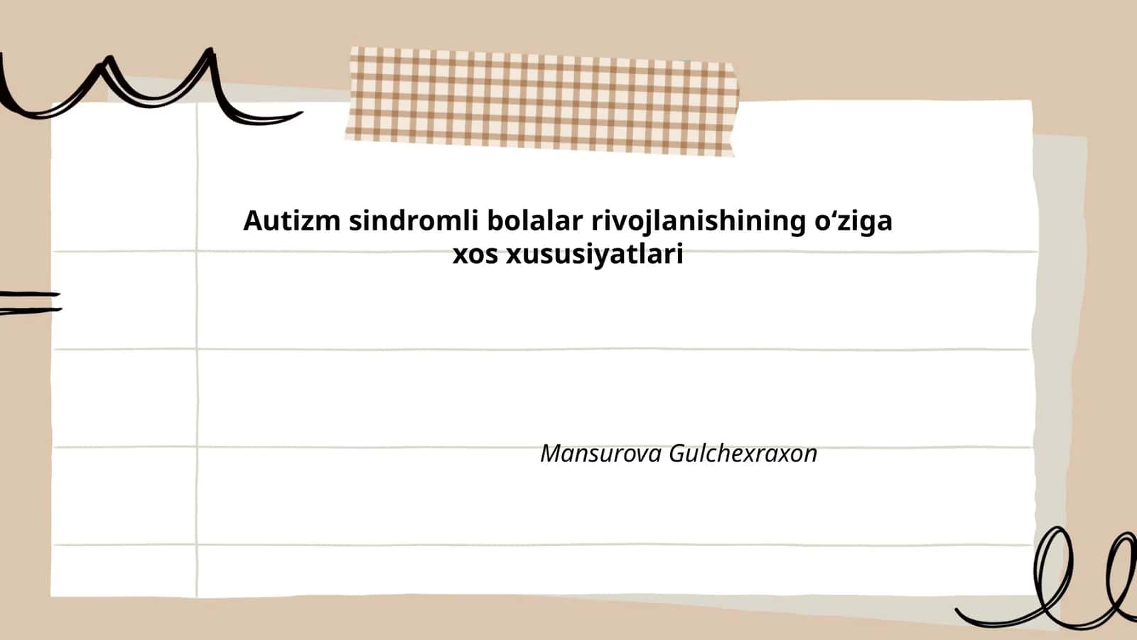 Autizm sindromli bolalar rivojlanishining oʻziga xos xususiyatlari