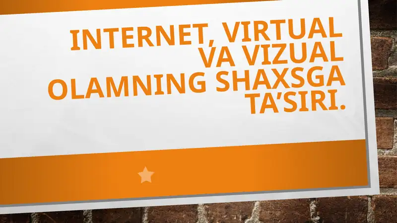 Internet, virtual va vizual olamning shaxsga ta’siri