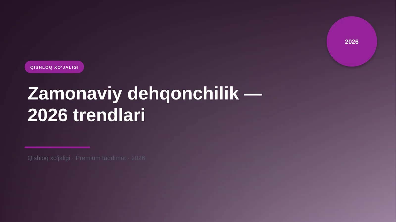Zamonaviy dehqonchilik — 2026 trendlari