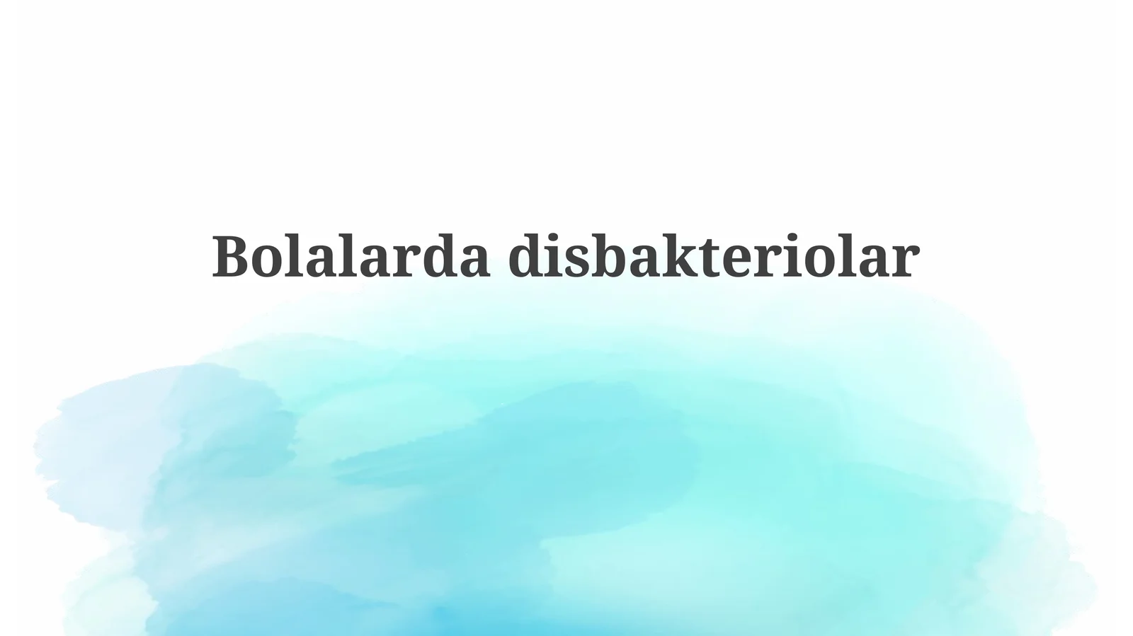 Bolalardadisbakteriolar