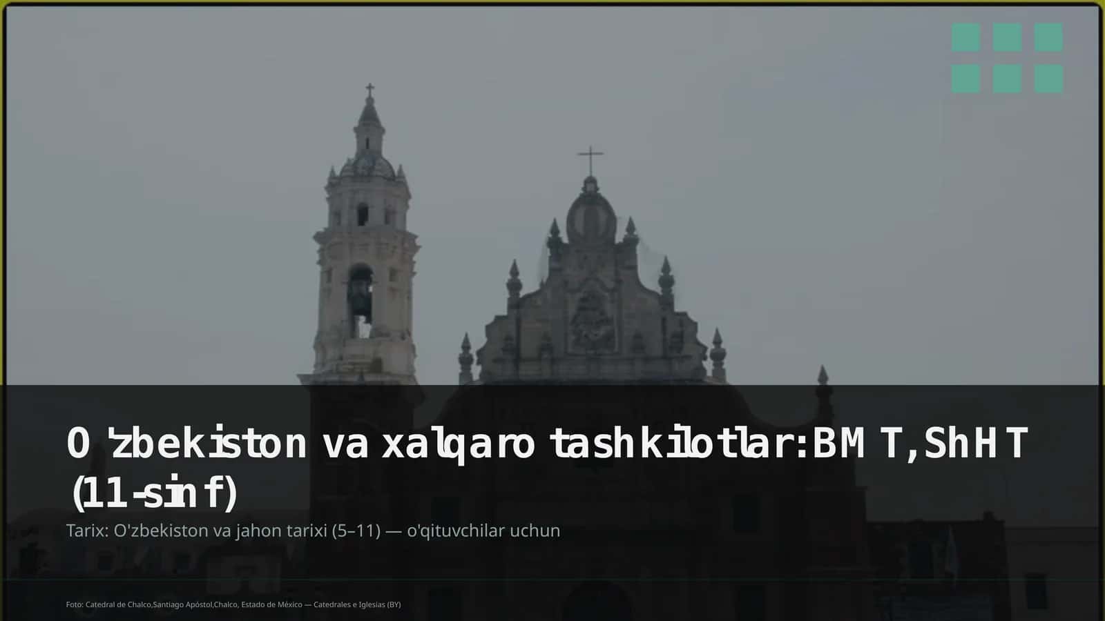 O'zbekiston va xalqaro tashkilotlar: BMT, ShHT (11-sinf)