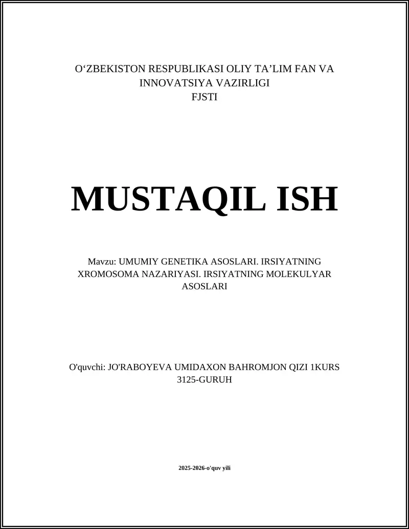UMUMIY GENETIKA ASOSLARI. IRSIYATNING XROMOSOMA NAZARIYASI. IRSIYATNING MOLEKULYAR ASOSLARI