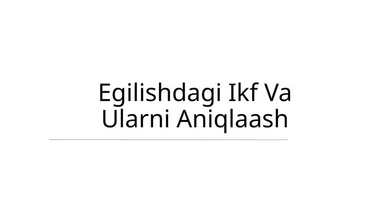 Egilishdagi Ikf Va Ularni Aniqlaash