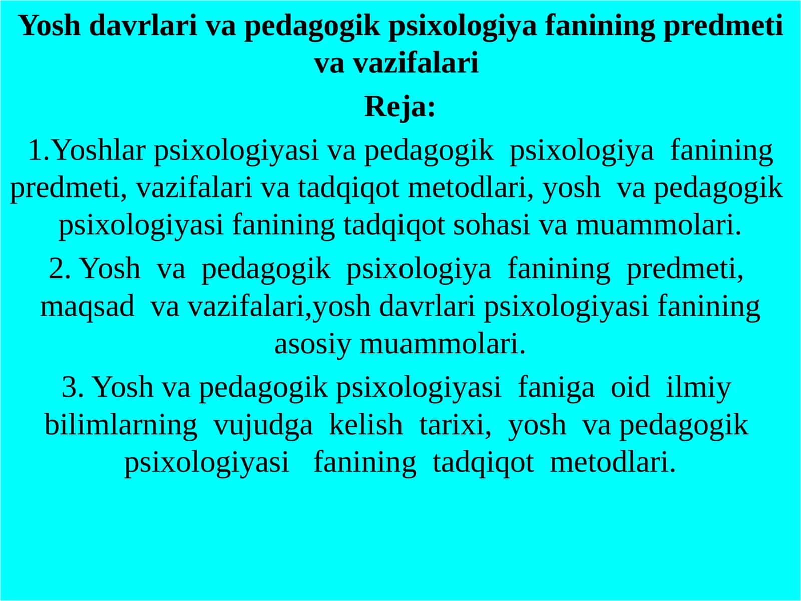 Yoshlar psixologiyasi va pedagogik psixologiya fanining predmeti, vazifalari va tadqiqot metodlari