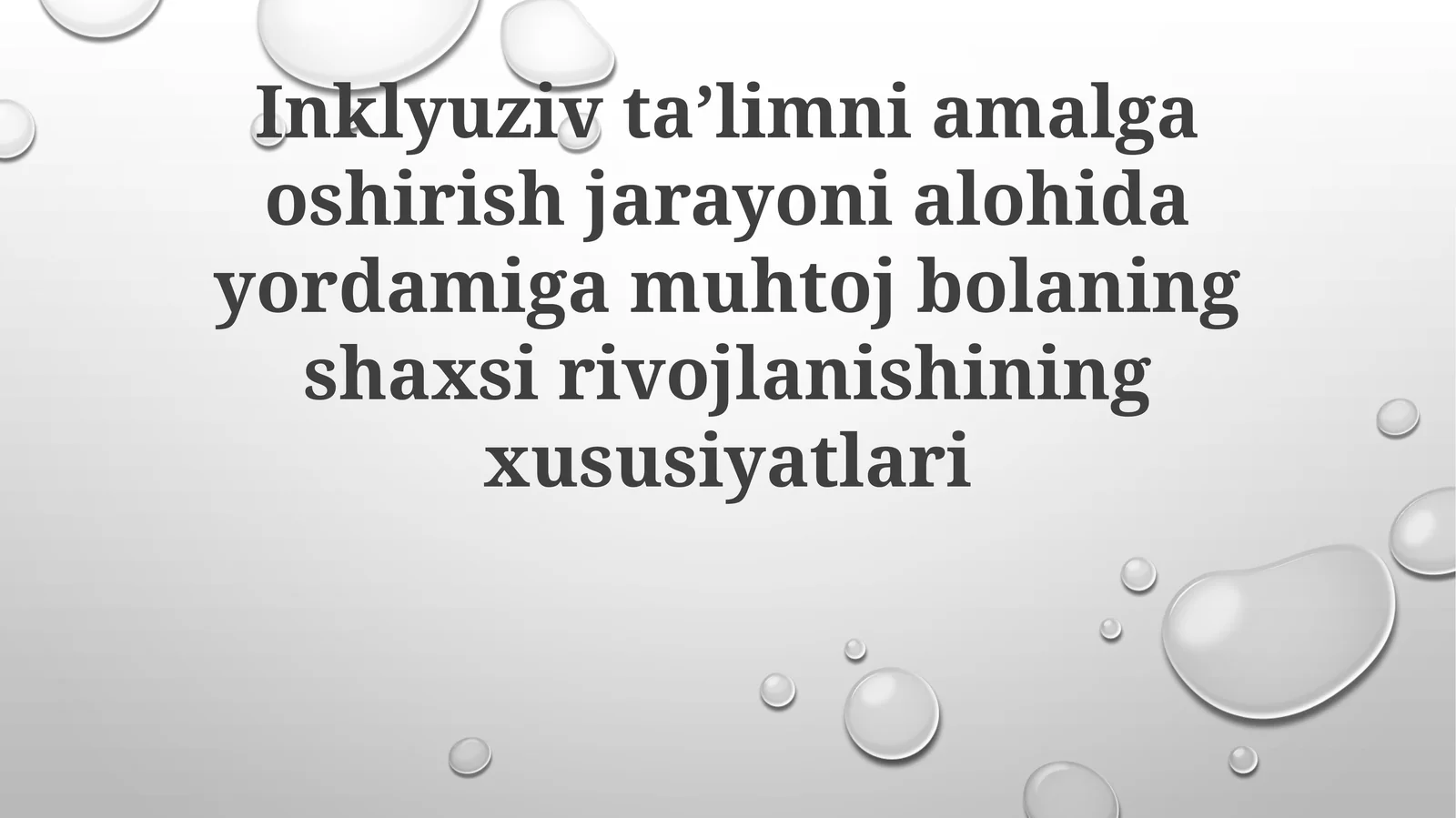 Inklyuziv taʼlimni amalga oshirish jarayonida alohida yordamiga muhtoj bolaning shaxsiy rivojlanishining xususiyatlari