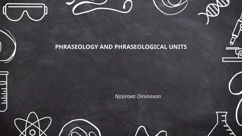 PHRASEOLOGY AND PHRASEOLOGICAL UNITS