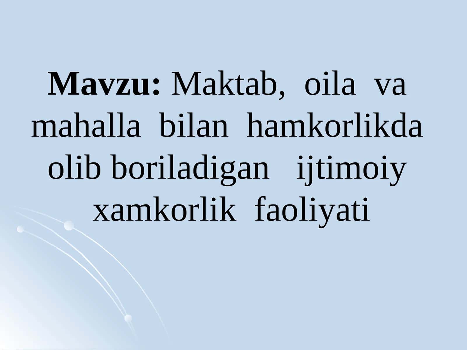 Maktab, oil va mahalla bilan hamkorlikda olib boriladigan ijtimoiy xamkorlik faoliyati