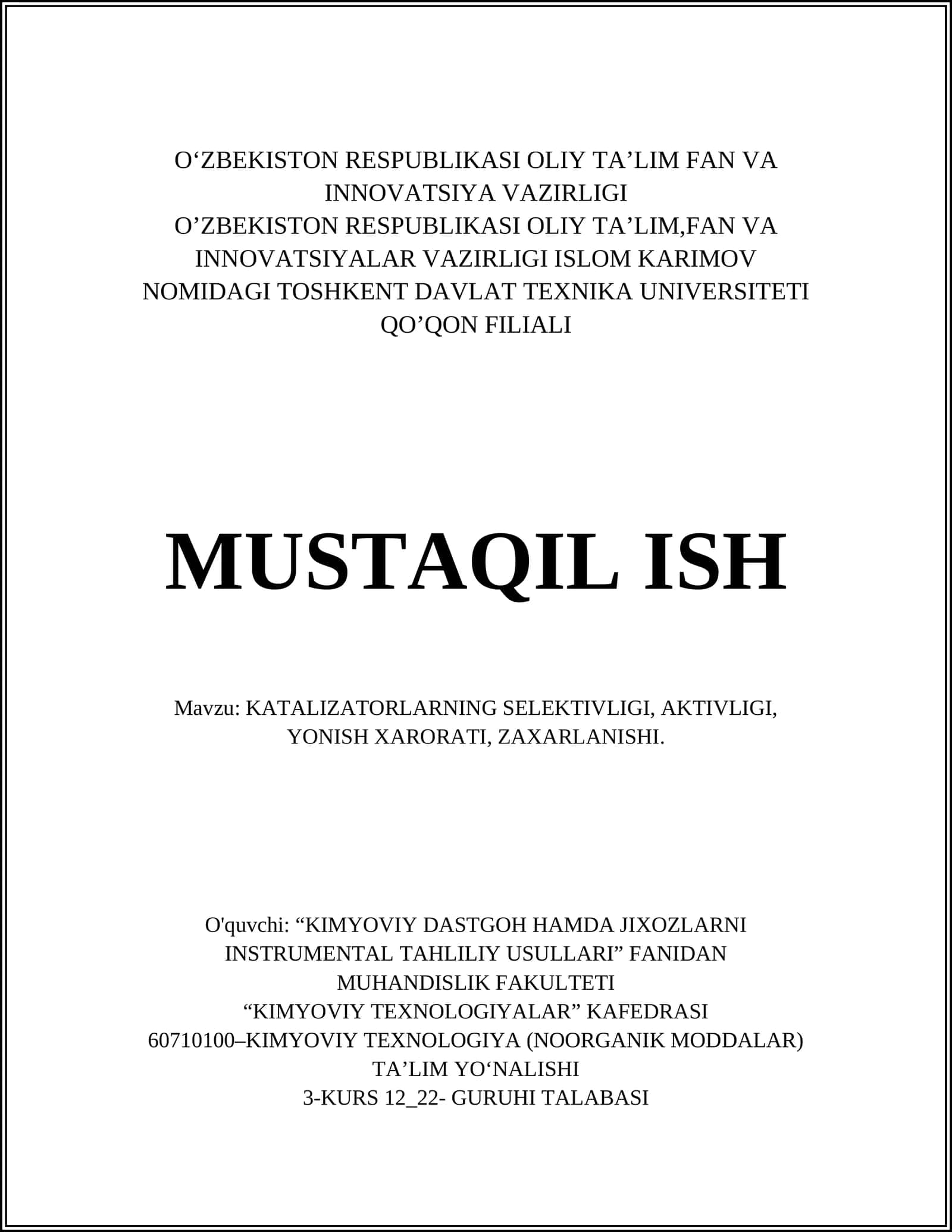 KATALIZATORLARNING SELEKTIVLIGI, AKTIVLIGI, YONISH XARORATI, ZAXARLANISHI
