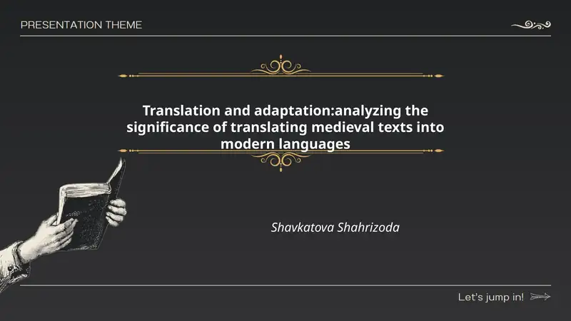 Translation and Adaptation: Analyzing the Significance of Translating Medieval Texts into Modern Languages