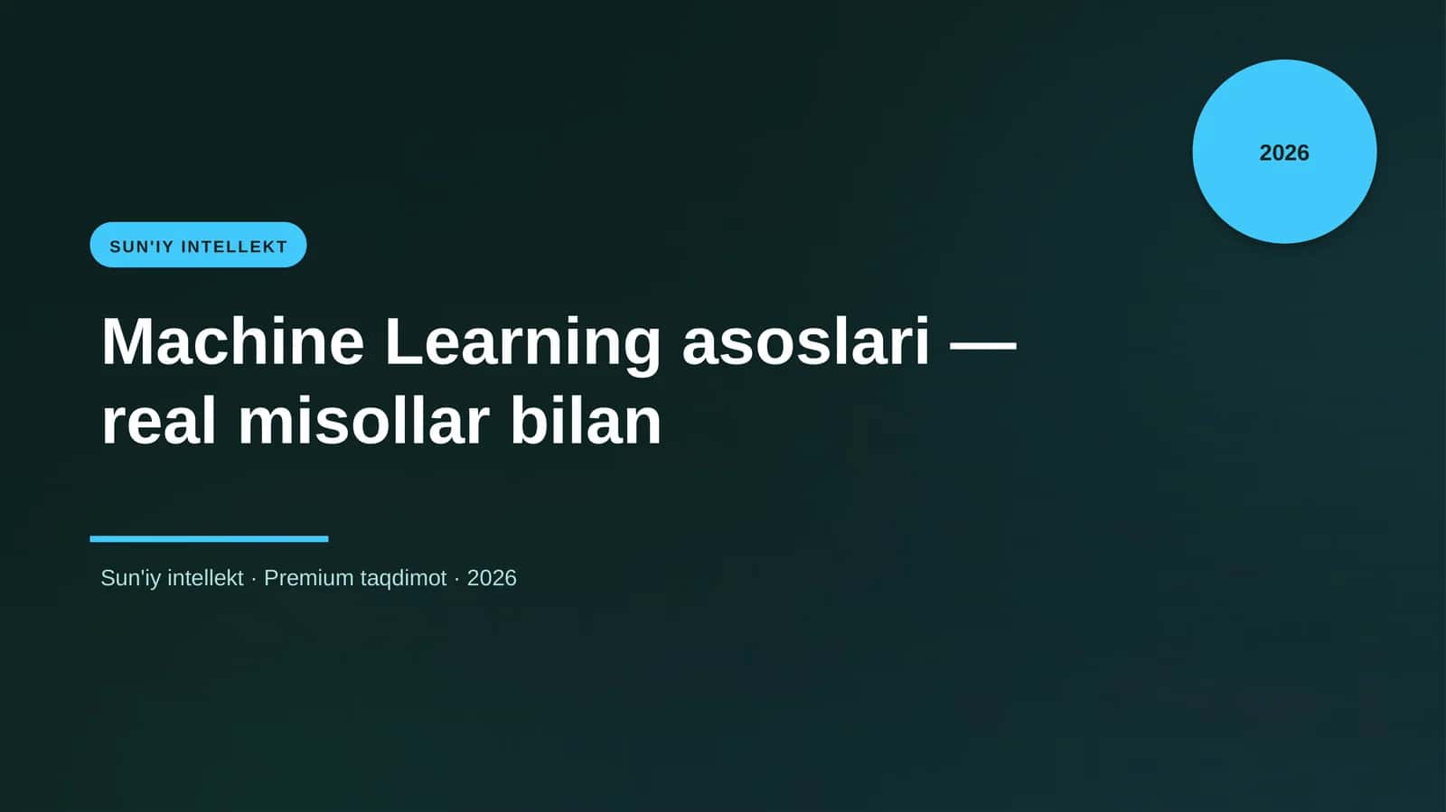 Sun'iy intellekt - Machine Learning asoslari - real misollar bilan