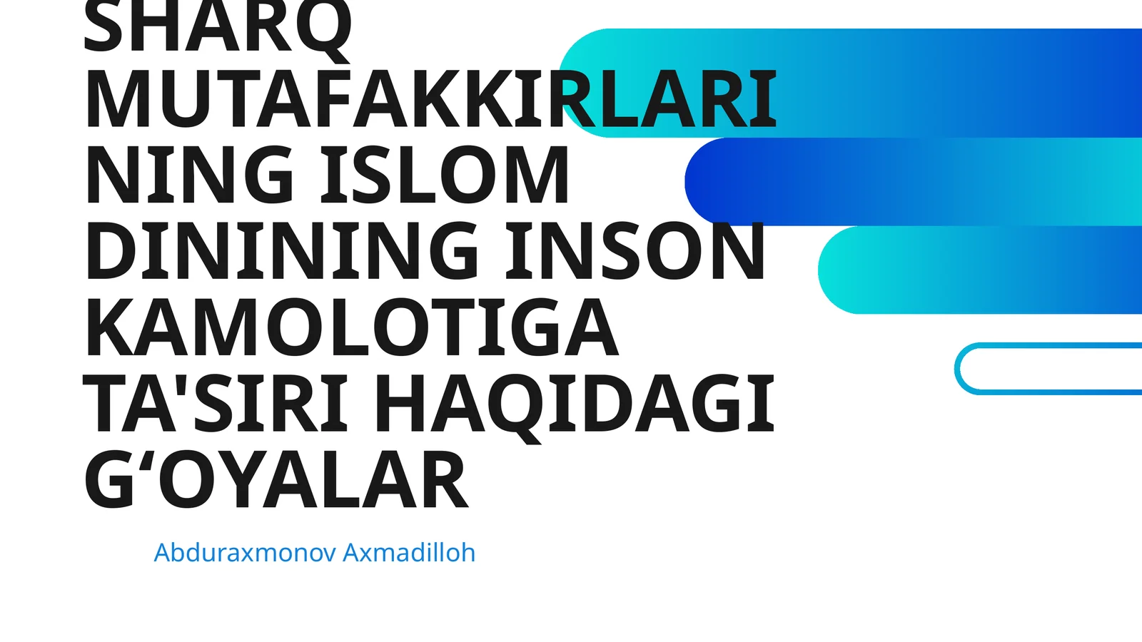 SHARQ MUTAFAKKIRLARINING ISLOM DININING INSON KAMOLOTIGA TA'SIRI HAQIDAGI GʻOYALAR