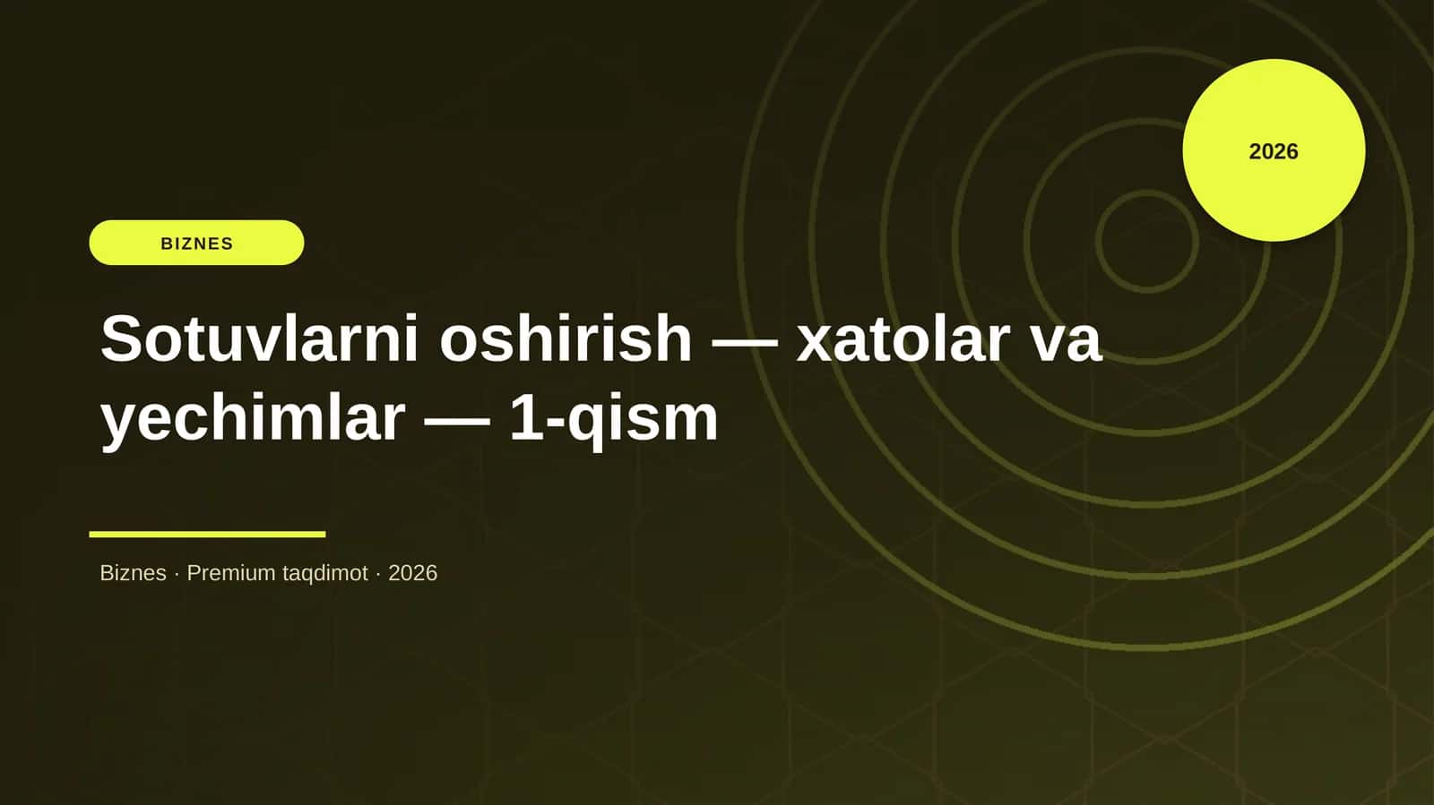 Sotuvlarni oshirish — xatolar va yechimlar — 1-qism