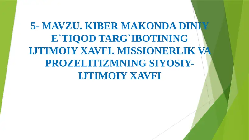 KIBER MAKONDA DINIY E`TIQOD TARG`IBOTININGIJTIMOIY XAVFI. MISSIONERLIK VA PROZELITIZMNING SIYOSIY-IJTIMOIY XAVFI