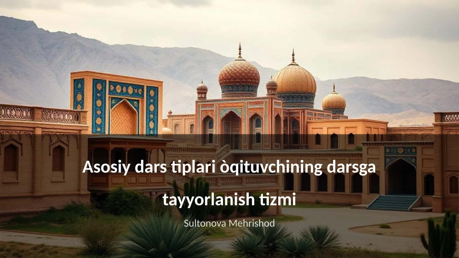 Asosiy dars tiplari òqituvchining darsga tayyorlanish tizmi