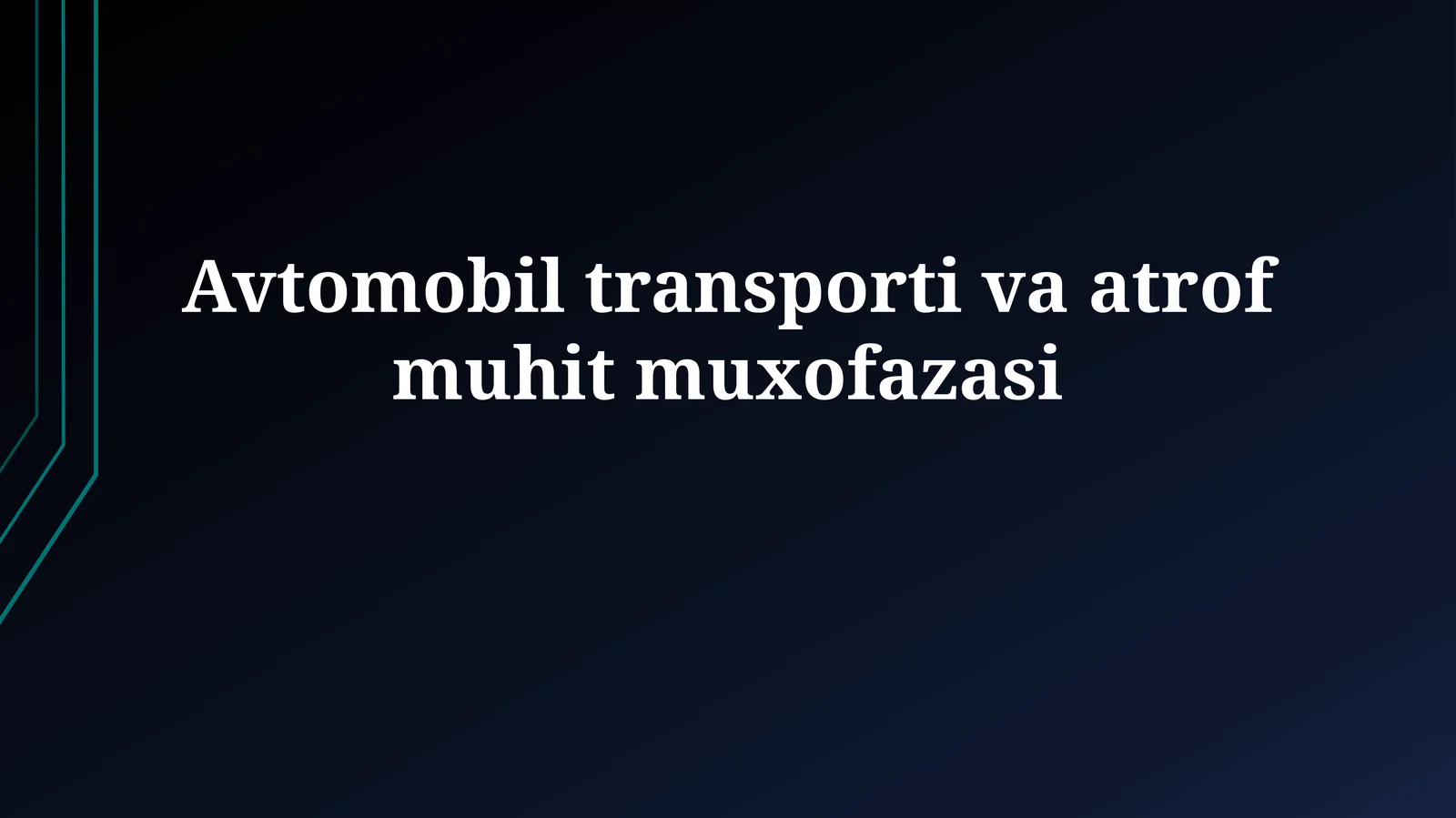 Avtomobil transporti va atrofmuhitmuxofazasi