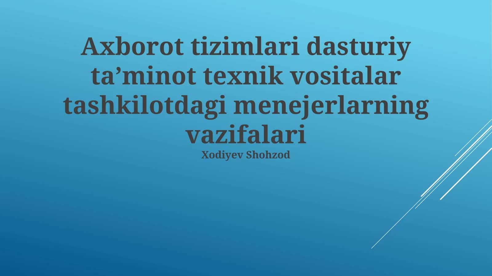 Axborot tizimlari dasturiy taʼminot texnik vositalar tashkilotdagi menejerlarning vazifalari
