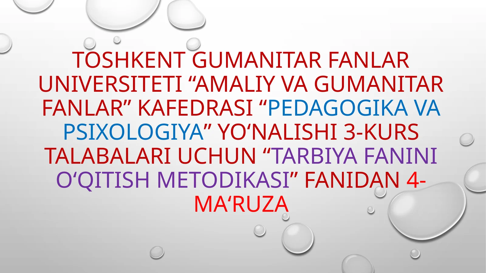 “TARBIYA FANINI O‘QITISH METODIKASI” FANIDAN4-MA‘RUZA