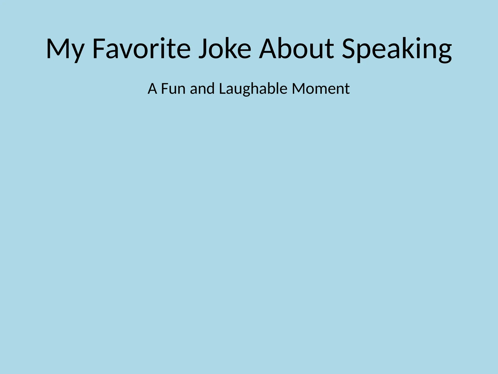 My Favorite Joke About Speaking