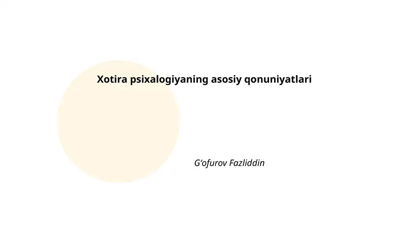 Xotira psixalogiyaning asosiy qonuniyatlari