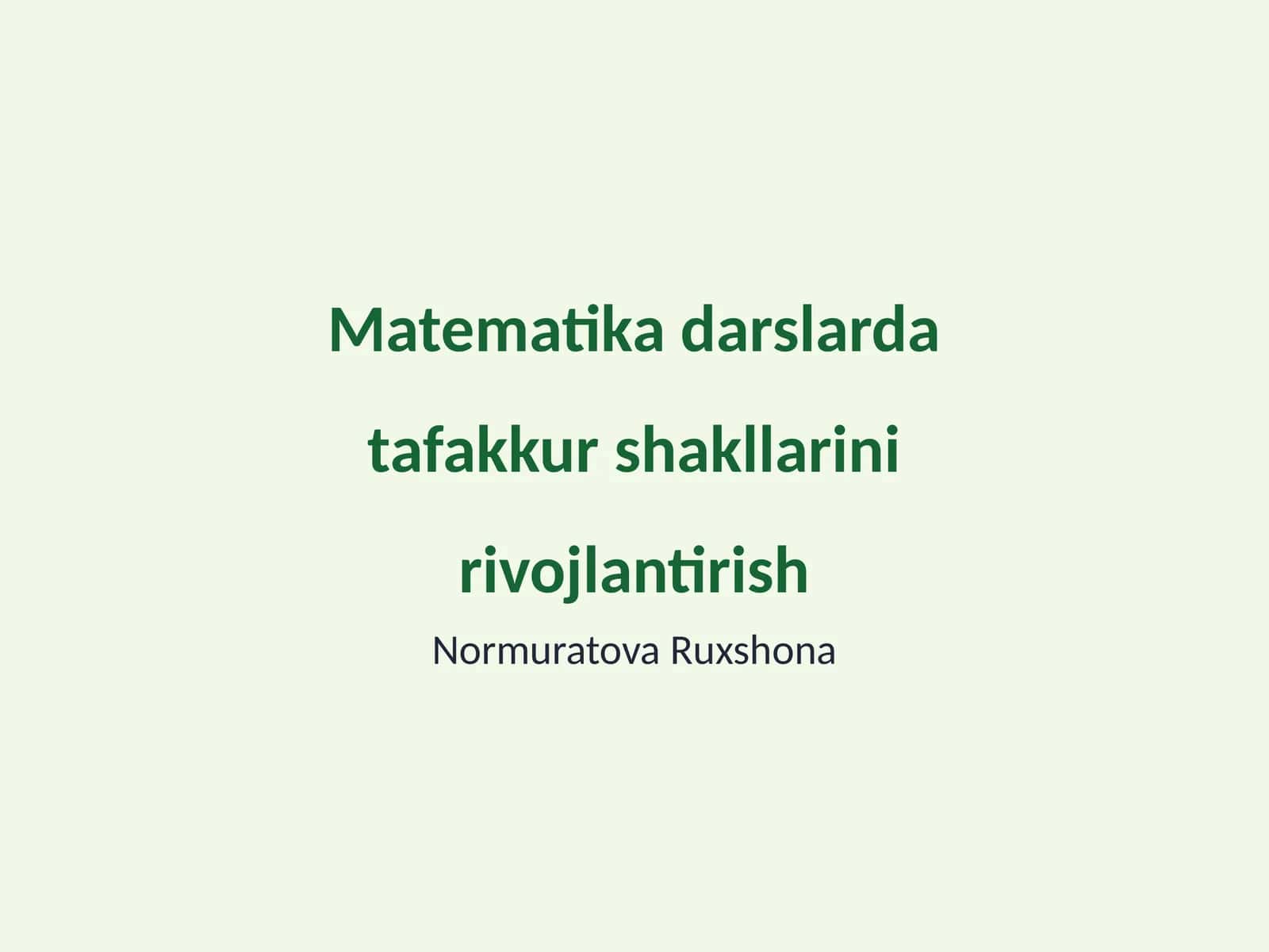 Matematika darslarda tafakkur shakllarini rivojlantirish