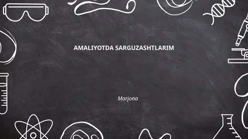 AMALIYOTDA SARGUZASHTLARIM
