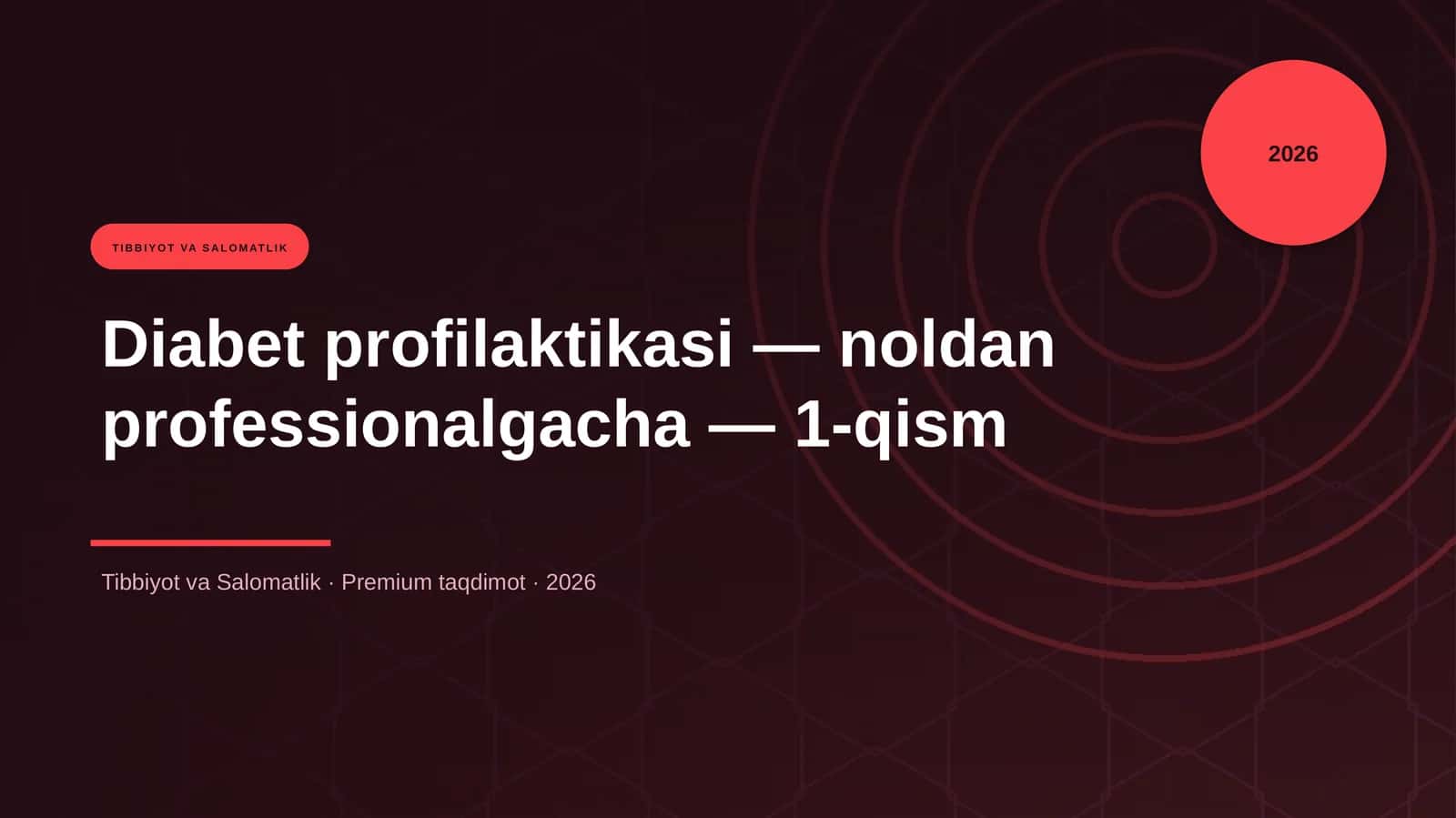 Diabet profilaktikasi — noldan professionalgacha — 1-qism