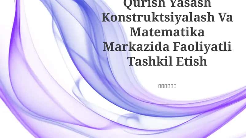 Qurish Yasash Konstruktsiyalash Va Matematika Markazida Faoliyatli Tashkil Etish