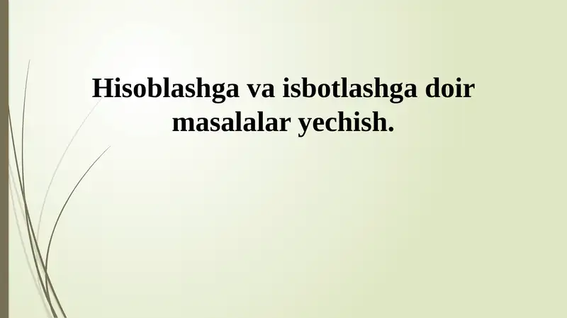Hisoblashga va isbotlashga doir masalalar yechish