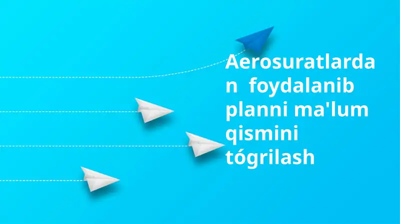 Georeferensiya qilingan 1:5000 masshtabdagi havodan olingan suratlar