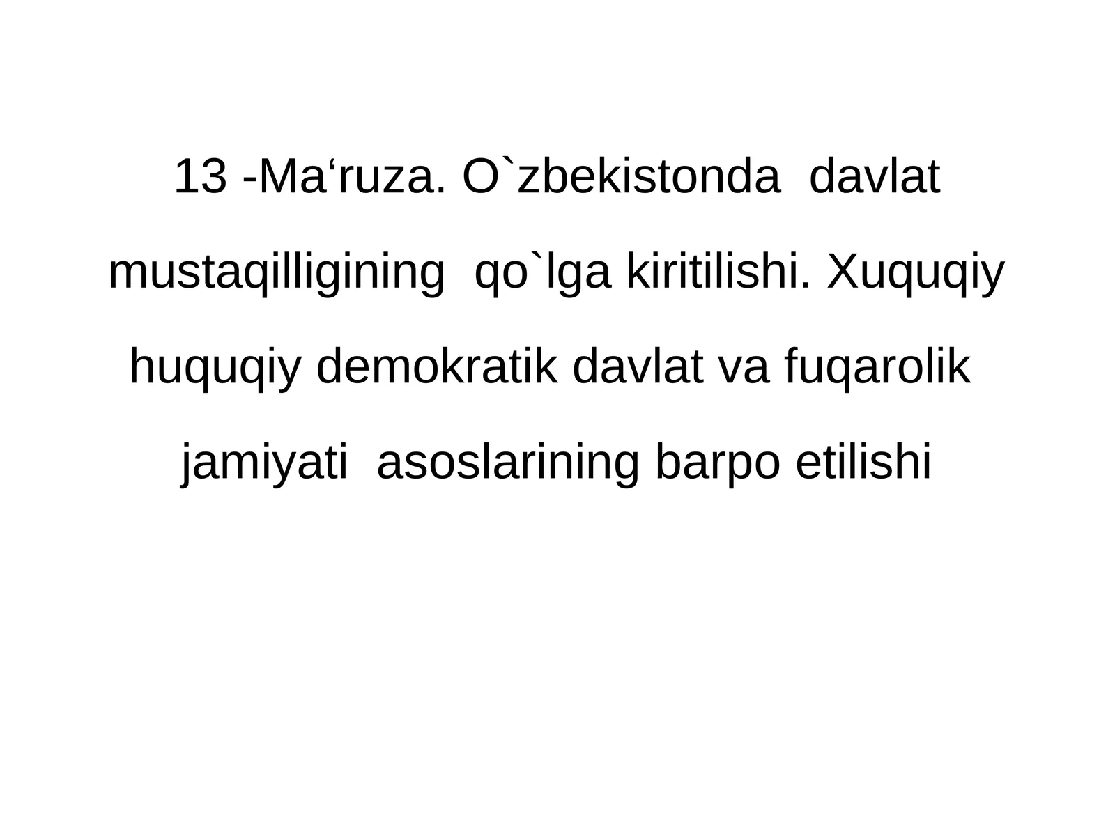 O'zbekistonda davlat mustaqilligining qo`lga kiritilishi