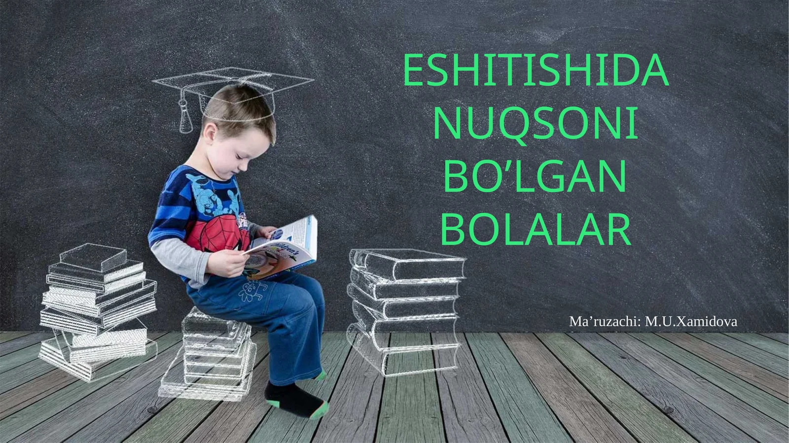 ESHITISHIDA NUQSONI BO’LGAN BOLALAR