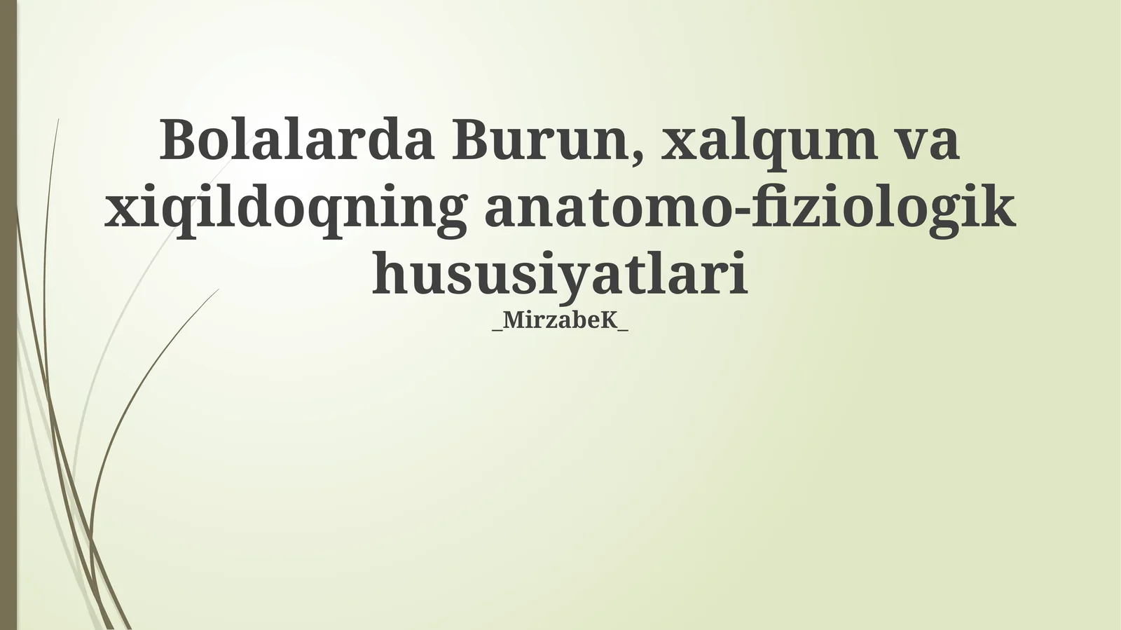 Bolalarda Burun, xalqum va xiqildoqning anatomo-fiziologik hususiyatlari